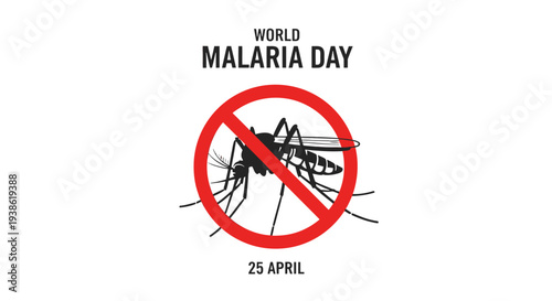 World Malaria Day awareness campaign with mosquito prohibition symbol.