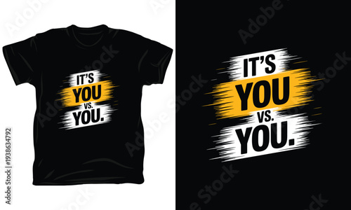 Motivational its you vs you vector illustration for tshirt design with brush stroke effect