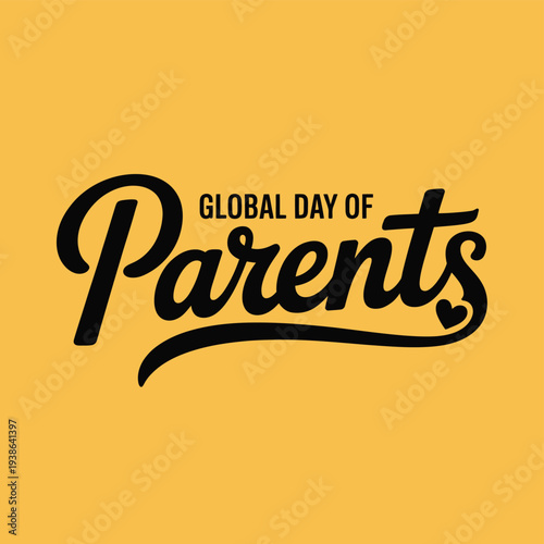 Global Day of Parents celebrates family bonds and parental love.