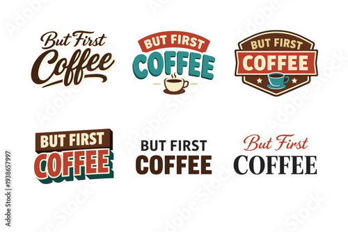 But first coffee - retro typography designs and coffee cup icons