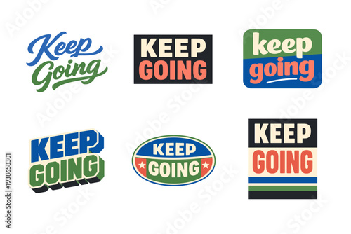 Keep going typography designs in various styles and colors