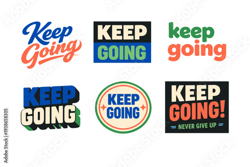 Diverse motivational keep going designs with bold typography and vibrant colors