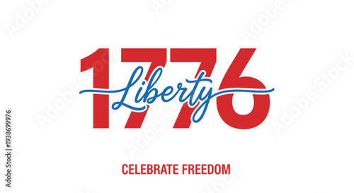 1776 Liberty Celebrate Freedom vector typography