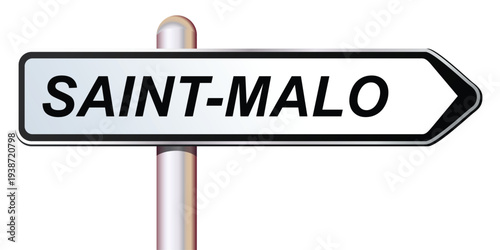 Direction sign on metallic pole for the city of Saint-Malo