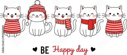 Cute winter cats wearing scarves sweaters and hat with be happy day text kawaii kitten cartoon illustration cozy holiday vector design set