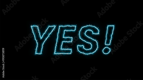 Yes Glowing Neon Text on Black Background
