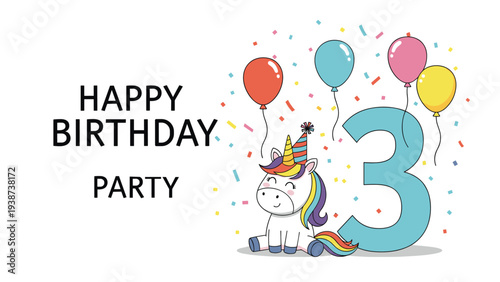 Cheerful happy birthday party design featuring a sweet unicorn sitting next to a large number three, surrounded by vibrant balloons and colorful confetti, celebrating a third birthday.