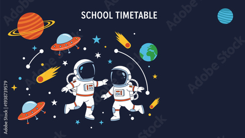 Exciting space-themed school timetable background showcasing two cheerful astronauts floating among colorful planets, rockets, and comets in a starry galaxy.