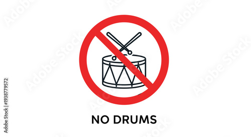 Prohibition sign shows a black drum and drumsticks inside a red circle with a slash and includes text reading no drums to indicate noise control.