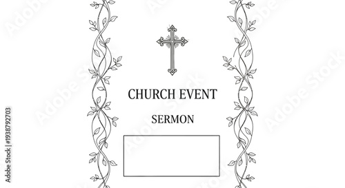 Elegant Easter church event vector illustration with cross and floral vines, sermon announcement, religious holiday design, spiritual celebration, decorative frame, black and white.