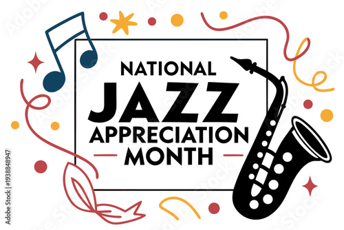 NATIONAL JAZZ APPRECIATION MONTH vector illustration isolated on white background