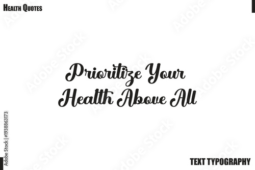 Prioritize Your Health Above All Healthy Lifestyle Quote Typography Vector