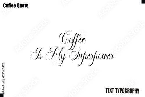  Coffee Is My Superpower Typography Text Vector Quote Design