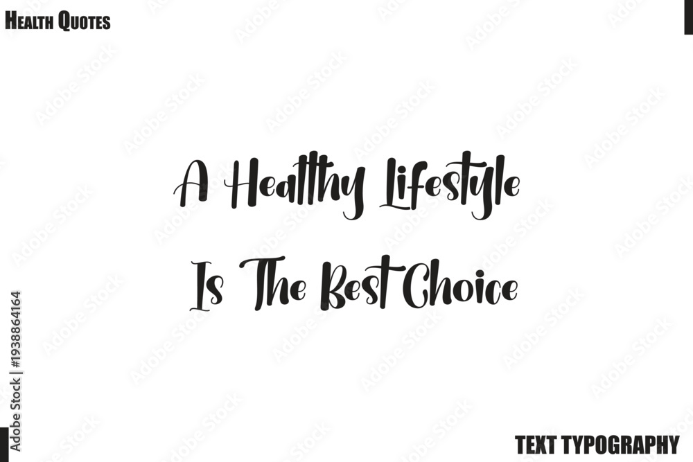Fototapeta premium A Healthy Lifestyle Is The Best Choice Healthy Mind and Body Typography Quote Vector