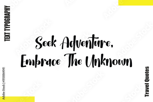 Seek Adventure, Embrace The Unknown Saying Typography Travel Quotes Vector