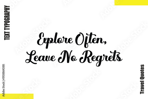 Explore Often, Leave No Regrets Travel Quote Typography Text saying