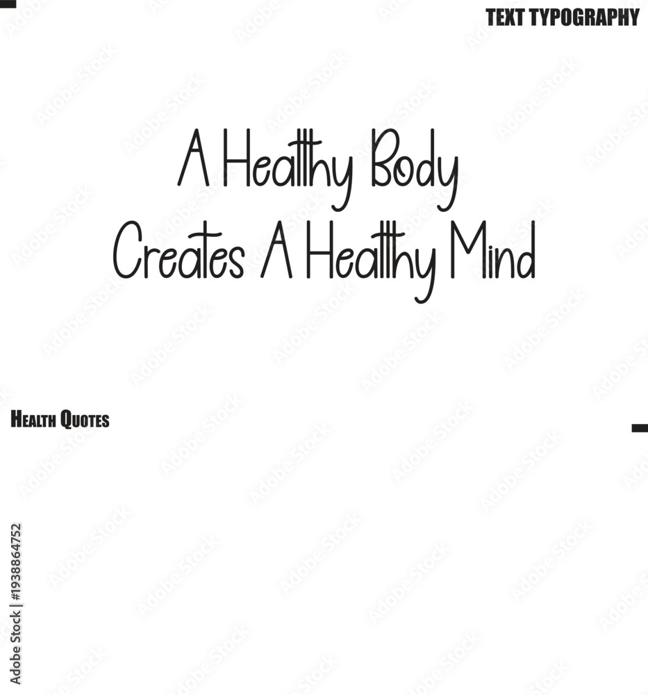 Fototapeta premium A Healthy Body Creates A Healthy Mind Self Care Health Typography Quote Vector
