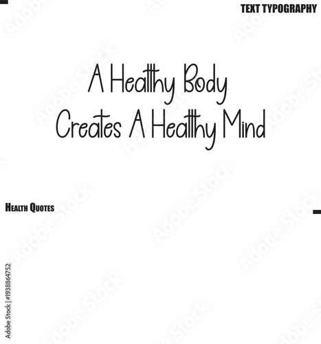A Healthy Body Creates A Healthy Mind Self Care Health Typography Quote Vector