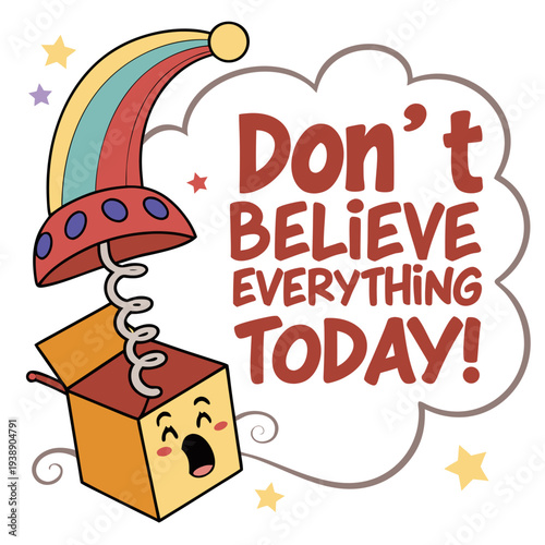 april fool do not believe everythig today