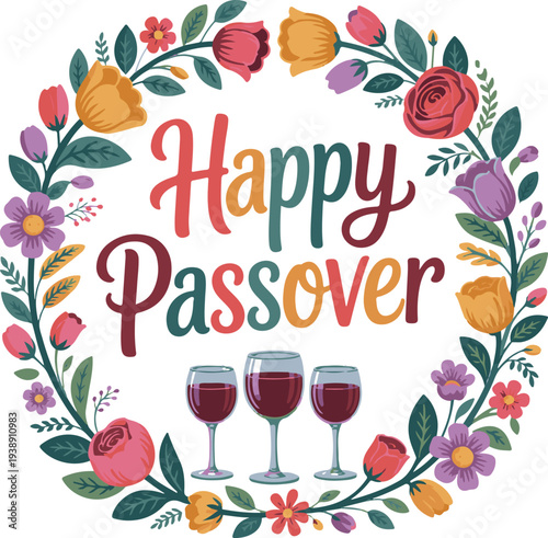 Happy passover greeting card with floral wreath and three wine glasses