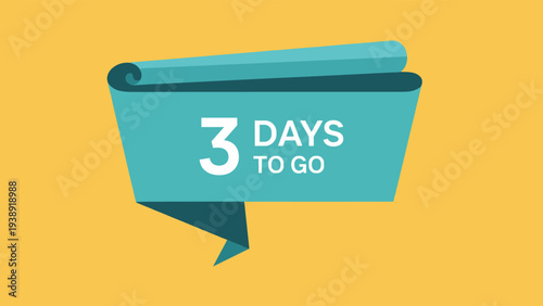Three days to go promotional banner design as a folded teal ribbon over a solid yellow background for business.