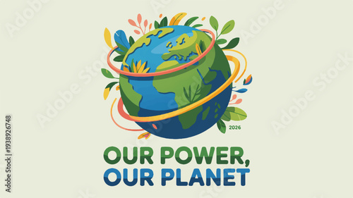 Earth surrounded by leaves and energy lines with the phrase our power our planet