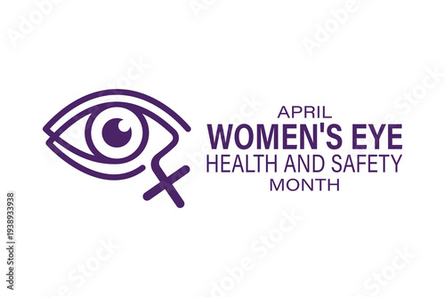April Womens Eye Health and Safety Month