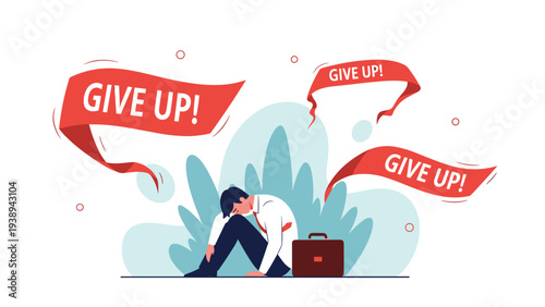 Depressed businessman sitting on the ground with his head down while red banners with the words give up float around him representing failure.