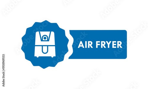 Blue air fryer icon symbol on a badge sticker for kitchen appliance technology and healthy cooking advertisement.