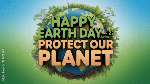 Earth day message with green and blue gradient background and text protect our planet
