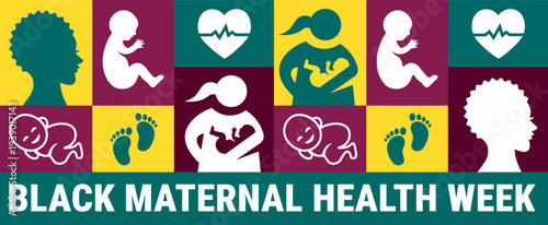 Black Maternal Health Week Banner or background. Maroon Graphic with White Typography and a Multi-Color Grid of Icons Featuring Mother and Infant Silhouettes, Baby Footprints, and Heart Monitors.