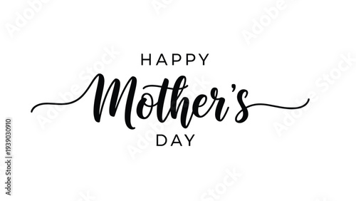 Elegant and heartfelt graphic featuring the phrase "Happy Mother's Day" in a beautiful script font, perfect for greeting cards, banners, and celebrating maternal love.