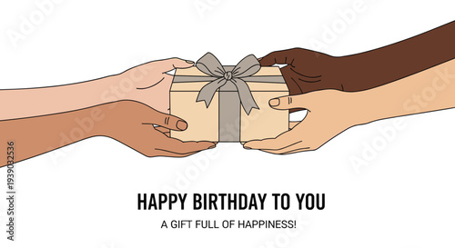 Diverse hands exchange a birthday gift box with a happy birthday message to celebrate a special occasion with joy and happiness.
