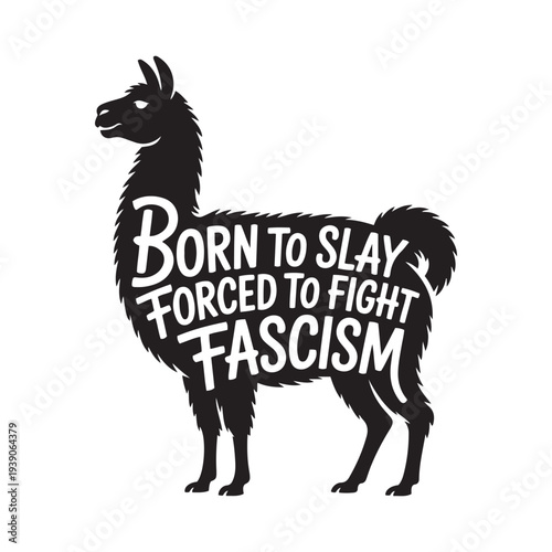 Born To Slay Forced To Fight Fascism. Vector Design Isolated on White Background
