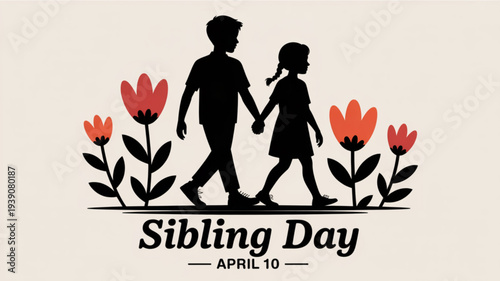 Sibling day illustration with silhouettes of a boy and girl holding hands surrounded by flowers on april 10