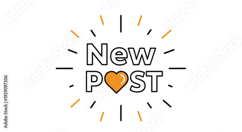 Simple and bold new post text inside a dynamic starburst with an orange heart icon isolated on white background.