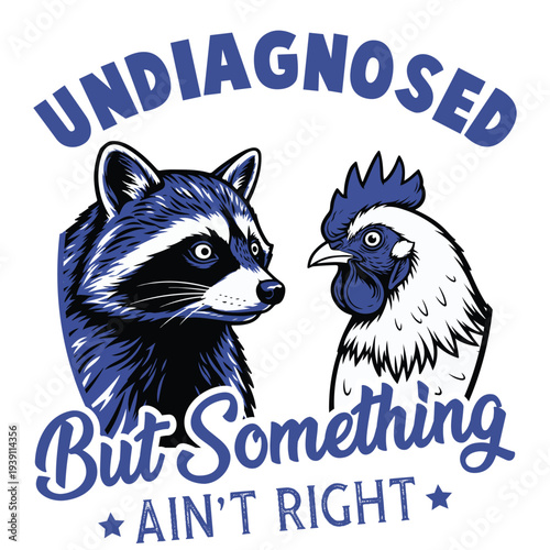 Undiagnosed But Something Ain't Right