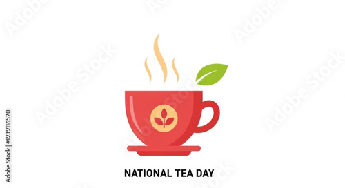 Steaming red tea cup with green leaf on saucer celebrating national tea day