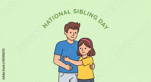 Brother and sister hugging on national sibling day with text on green background