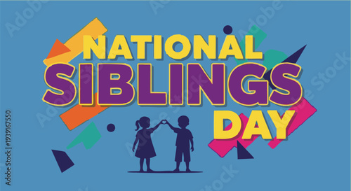 National Siblings Day banner with colorful typography and silhouettes of children holding hands in bright blue background for social media