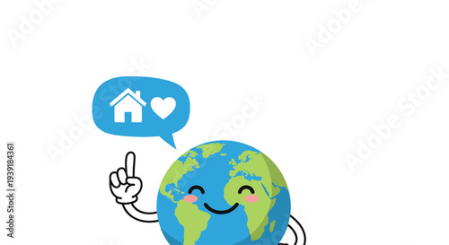 Earth character mascot points to speech bubble with home and heart icon representing global call to stay safe at home.