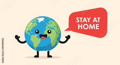 Cute cartoon earth character with arms wide open next to a red speech bubble with stay at home message on cream background.