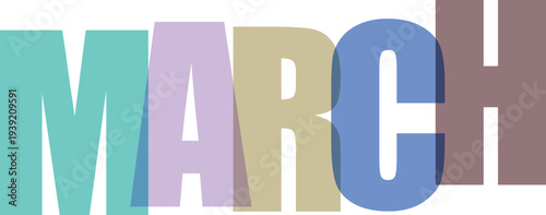 Oversized colorful letters spell out the word March in a modern abstract design