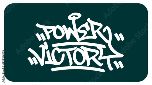 Power Victory Graffiti Tag Representing the Dominant Triumph and Superior Strength of Elite Professional Athletes.
