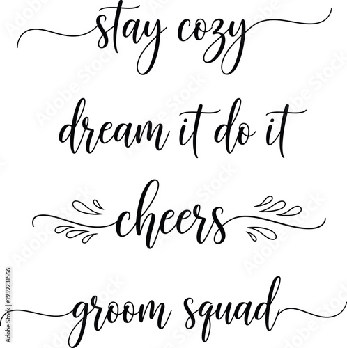 A collection of elegant and inspirational phrases written in a beautiful script font.