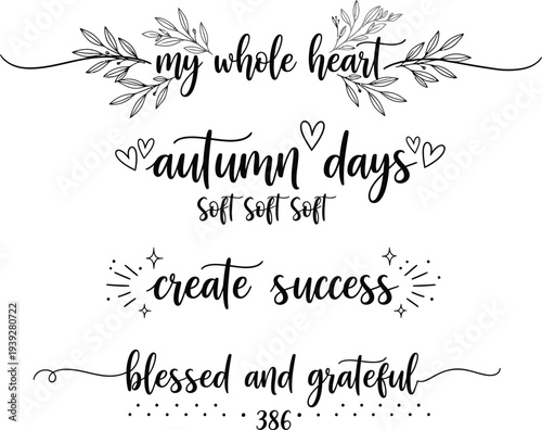 Inspirational quotes and phrases beautifully handwritten in elegant script