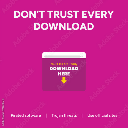Graphic illustration emphasizing cybersecurity awareness warning users not to trust every download button potentially leading to security risks like Trojans or malware