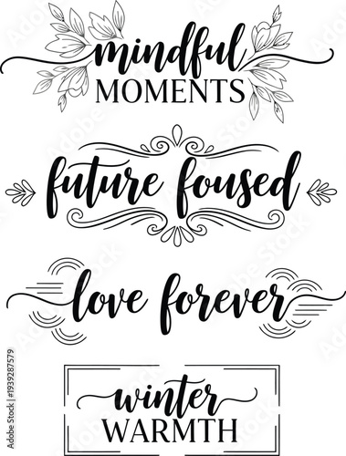 Elegant calligraphy designs showcasing mindful moments and love forever with winter warmth