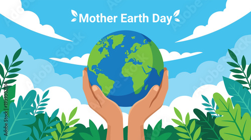 Mother earth day banner with hands holding planet globe and green leaves