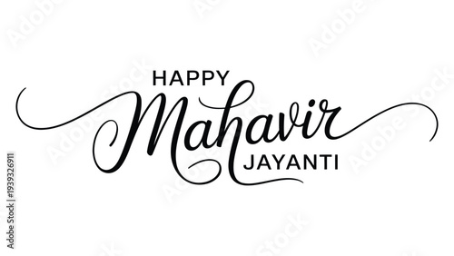 Elegant Happy Mahavir Jayanti Calligraphy Typography Design With Decorative Flourish Swashes, Jain Festival Greeting Text Illustration In Minimal Black Script Style For Religious Celebration Banner 
